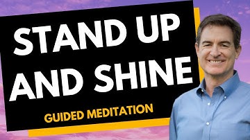 Stand Up and Shine - Guided Meditation with Brad Yates