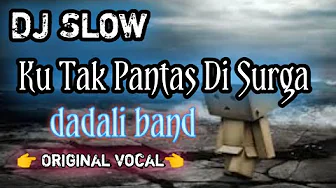 DJ KU TAK PANTAS DI SURGA || DADALI BAND DJ KU TAK PANTAS DI SURGA || DADALI BAND