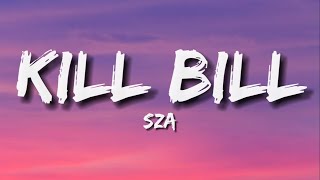 SZA - Kill Bill (Lyrics)