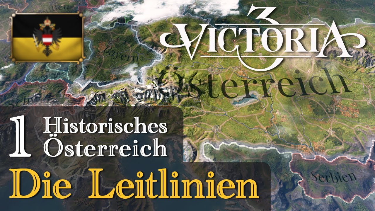 #1: Die Leitlinien Let's Play Victoria 3 Historisches Österreich ...