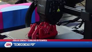 "Tecnociencias Pop" Feria de Ciencias y Tecnología en la Tecnoteca.