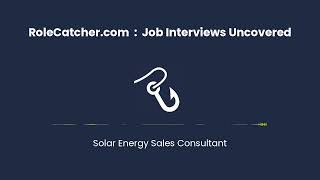 Solar Energy Sales Consultant : Job Interviews Uncovered
