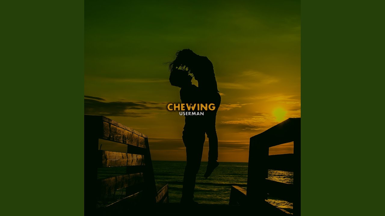 YouTubeでChewingを視聴