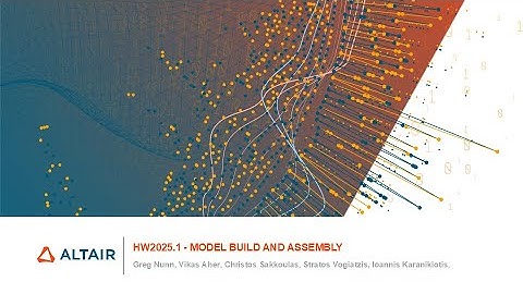 HyperWorks 2025.1 Release Highlights:  Model Build and Assembly