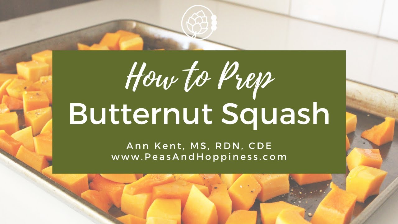 How to Prep a Butternut Squash How to Peel, Cut, and Seed Nutrition Benefits of Butternut