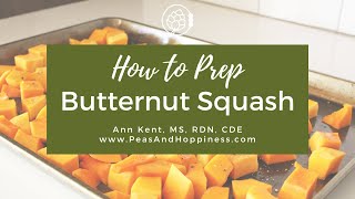 How to Prep a Butternut Squash | How to Peel, Cut, and Seed | Nutrition Benefits of Butternut Squash