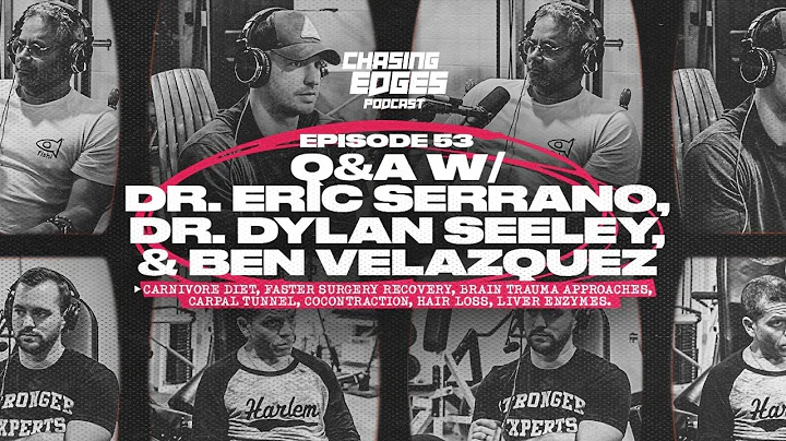 Q&A w/ Dr. Serrano * Dr. Dylan Seeley - Episode 53...