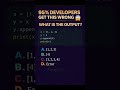 95% Developers Get This Python Output WRONG 😱