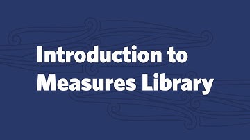 Introduction to Measures Library | He Kete Rauemi