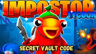 IMPOSTOR TYCOON MAP FORTNITE CREATIVE keystarmaps - HOW TO FIND VAULT CODE LOCATIONS