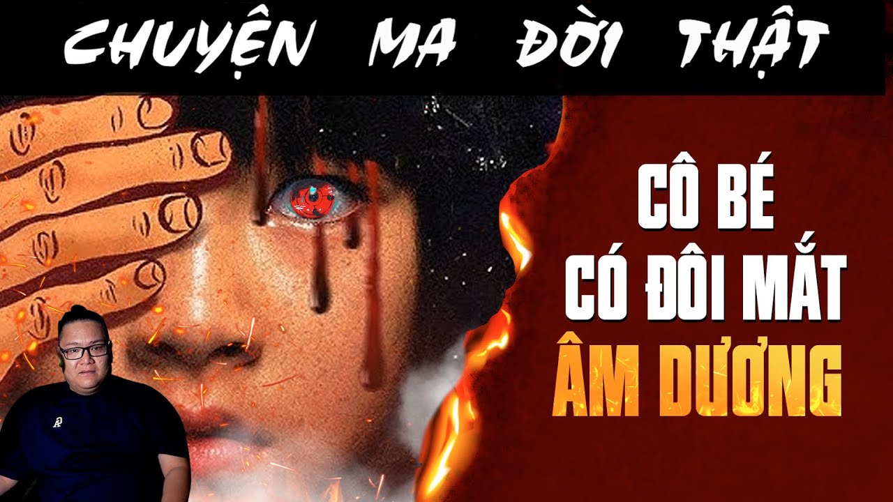 [TẬP 2427] Chuyện Ma Có Thật : BÉ GÁI CÓ ĐÔI MẮT ÂM DƯƠNG