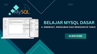 Belajar Mysql Dasar - 4 Membuat, Mengubah Dan Menghapus Table