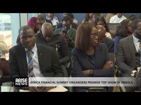 AFRICA FINANCIAL SUMMIT ORGANISERS PROMISE TOP SHOW IN ANGOLA
