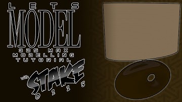 Lets Model: 3DS Max: Part 2: Creating a Bedside Lamp with Stake