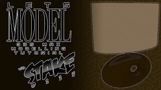 Lets Model: 3DS Max: Part 2: Creating a Bedside Lamp with Stake