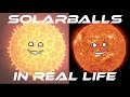 Solarballs in real life  solarballs