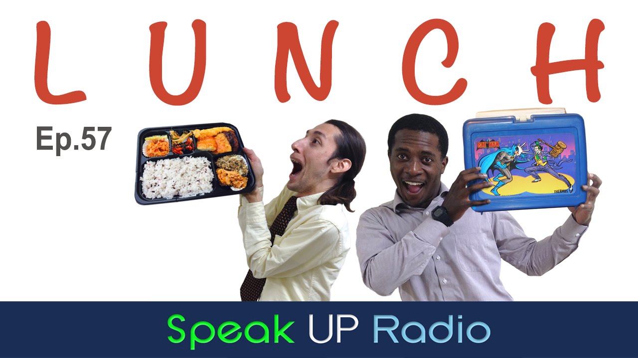 ネイティブ英会話 Ep 57 ランチ Speak Up Radio Youtube