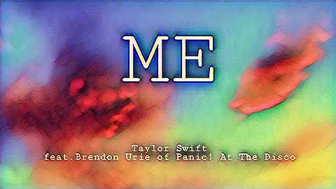 Taylor Swift - ME! (feat. Brendon Urie of Panic! At The Disco) Lyrics