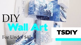 Easy DIY Wall Art for Under $40