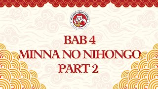 BAB 4 MINNA NO NIHONGO PART 2 || MINNA NO NIHONGO 1