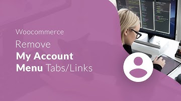 How to Remove My Account Menu Links in Woocommerce (Downloads, Account details, Address, Orders)