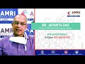 Dr jayanta das  amri hospitals saltlake