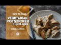 Dumpling School #6 | How to Make Vegetarian Potstickers | With Wholemeal Dumpling Skins