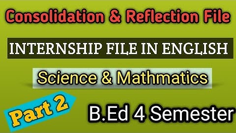 Consolidation And Reflection File In English || B.Ed 4 Semester Internship File || #internship #lu