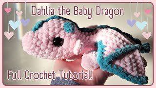 Dahlia the Baby Dragon - FULL CROCHET TUTORIAL!!! - YouTube