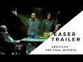 Abdullah - The Final Witness || Teaser Trailer