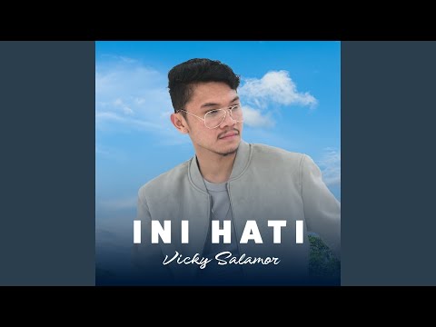 Vicky Salamor - INI HATI (Official Lyric Video)