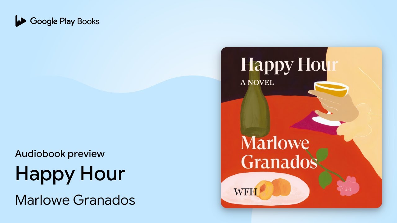 Happy Hour by Marlowe Granados · Audiobook preview YouTube