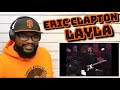 Eric Clapton - Layla | REACTION