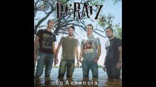 Video thumbnail of "Tu Ausencia - DeRaiz"