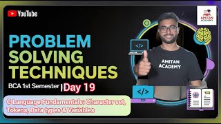 Day 19 | C Language Fundamentals: Character Set, Tokens, Data Types & Variables | #bca1stsemester