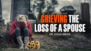Grieving The Loss Of A Spouse