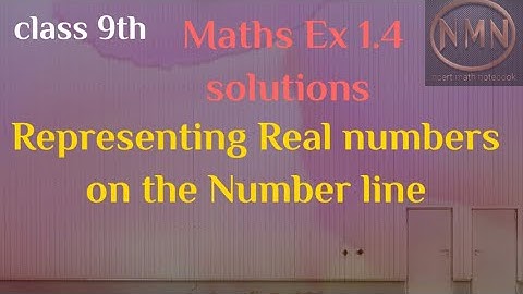 Class 9th Maths Ex1.4 | Number systems | represent real numbers on number line | ncert math solution