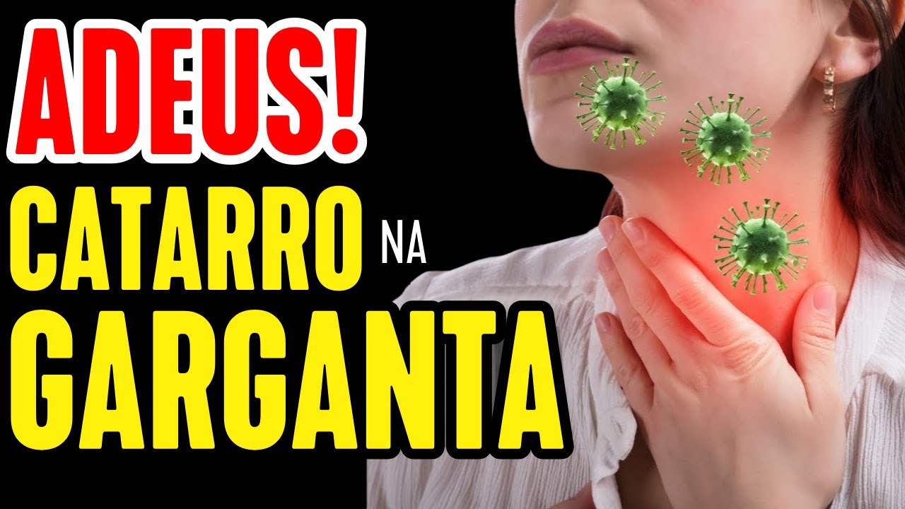 🔴 COMO ELIMINAR O CATARRO DA GARGANTA 🤧? COMO ELIMINAR O MUCO - YouTube