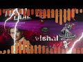#TusharPayalanewsongMaaikaLal opt DJ Vishal
