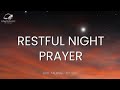 Sleep Soundly Tonight: Beautiful Nighttime Prayer