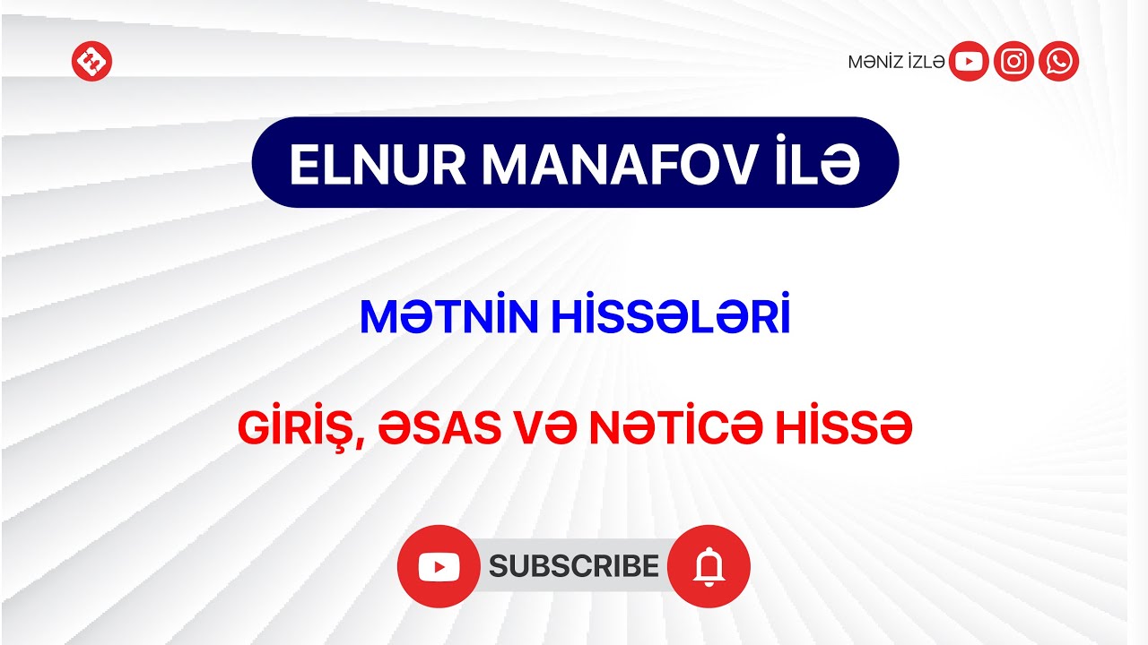 Mətnin hissələri: giriş, əsas, nəticə hissə
