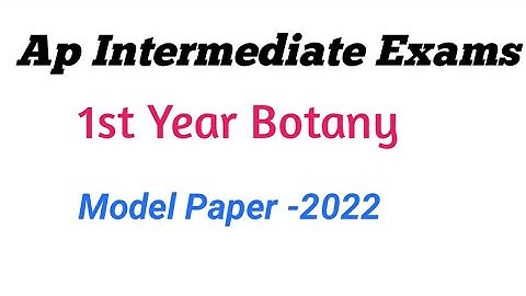 Ap Inter Final Exams 1st Year Botany Model Paper 2022 || Inter Botany Final exam Model paper 2022