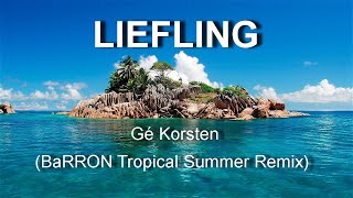 Gé Korsten - Liefling (Tropical Summer Remix) Resimi