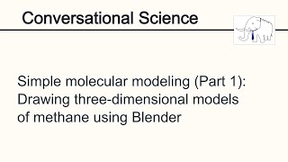 Simple molecular modeling (Part 1):  Drawing three-dimensional models of methane using Blender