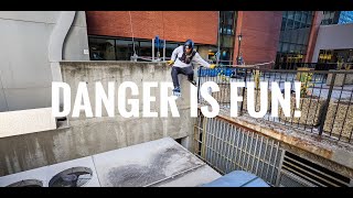 Danger is fun!