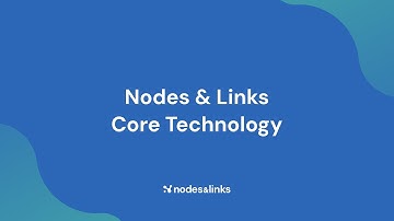 Nodes & Links Core Technology