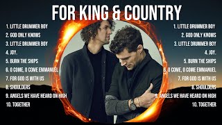 f o r  K I N G  &  C O U N T R Y Top Christian Worship Songs ~ Greatest Hits