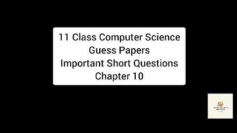 11 Class Computer Science Guess Paper Important Long Questions Chapter 10 | Master Plan 1 Hours Prep