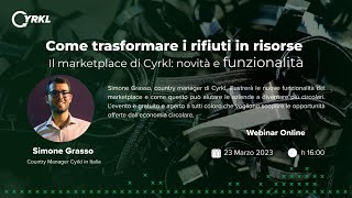 Come trasformare i rifiuti in risorse: Il marketplace di Cyrkl, novità e funzionalità