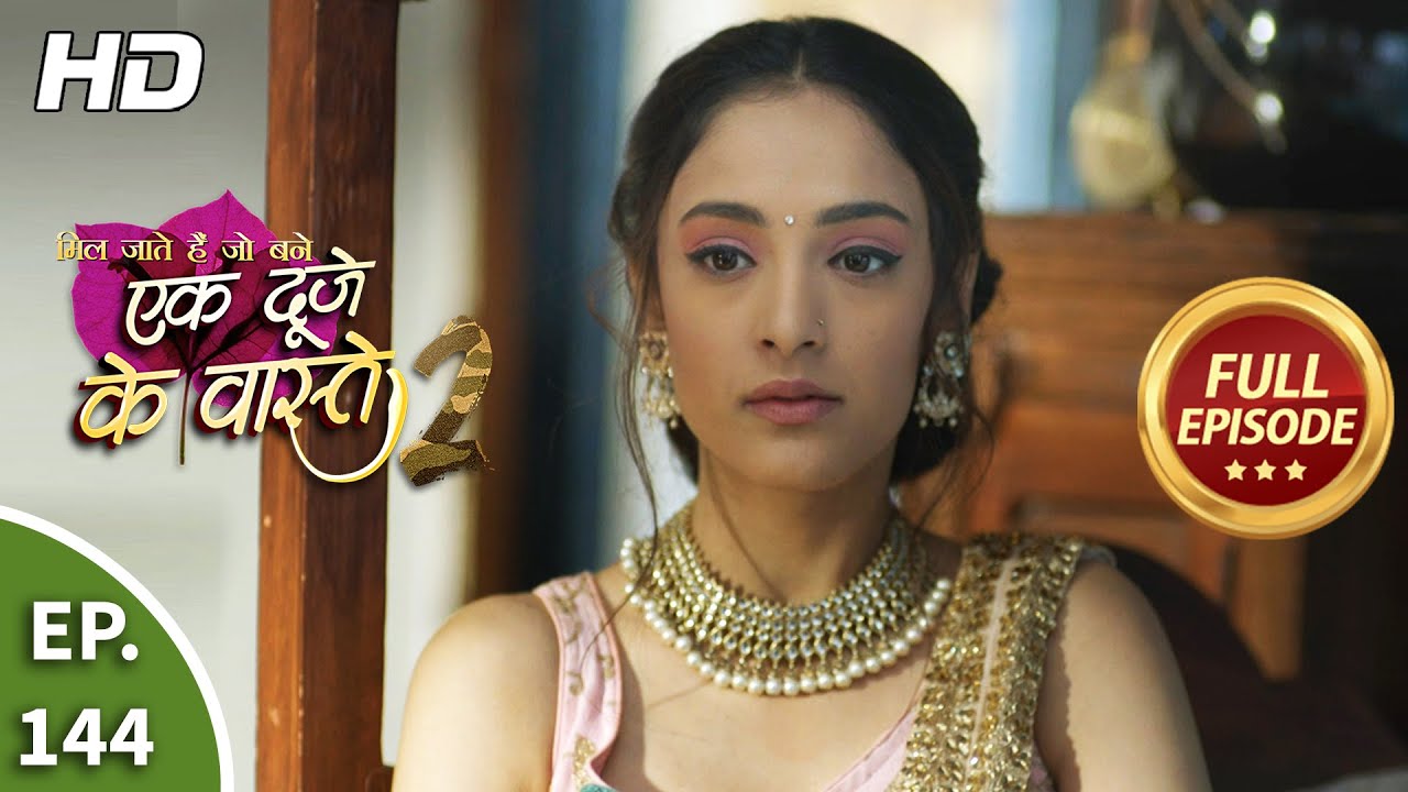 Ek Duje Ke Vaaste 2 - Ep 144 - Full Episode - 17th December, 2020